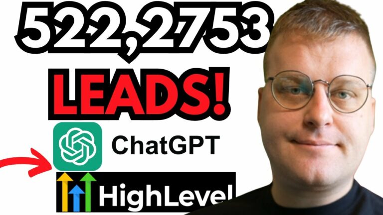 I Got 522,753 Leads With Chat GPT / HighLevel and Made Millions!