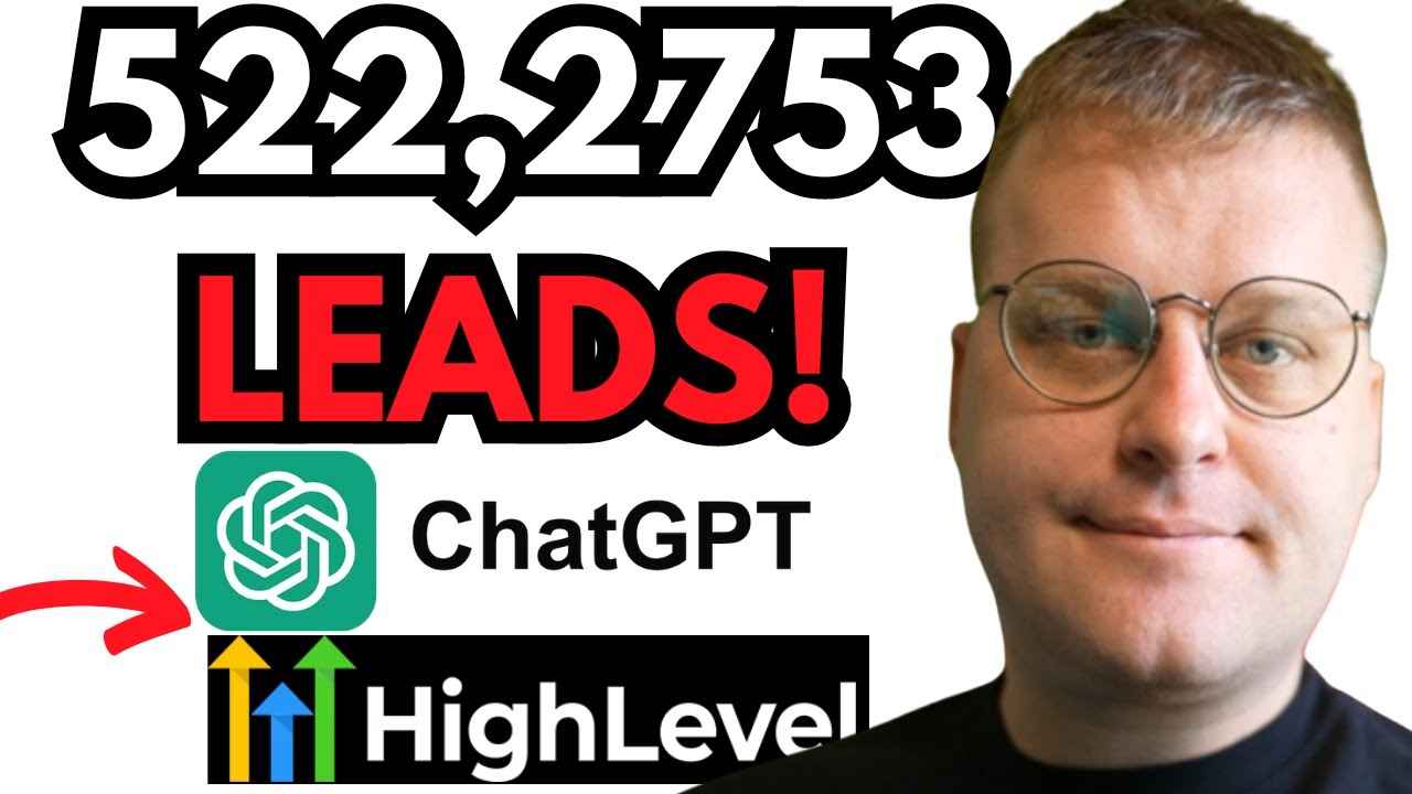 I Got 522753 Leads With Chat Gpt Highlevel And Made Millions